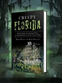 Creepy Florida: Phantom Pirates, the Hog Island Witch, the DeMented Doctor at the Don Vicente and More — photo 1