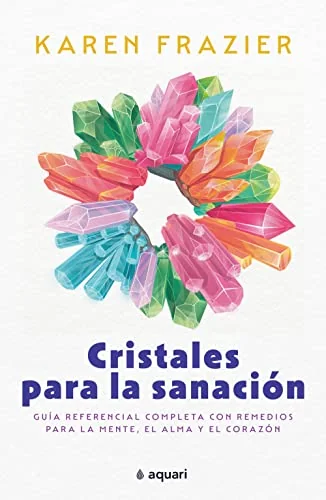 Cristales Para La Sanación - Two Rivers Frazier, Karen