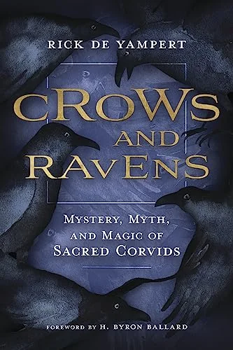 Crows and Ravens: Mystery, Myth, and Magic of Sacred Corvids — photo 3
