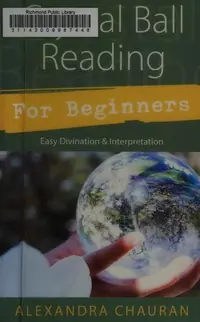 Crystal Ball Reading for Beginners: Easy Divination & Interpretation Chauran, Alexandra — photo 2