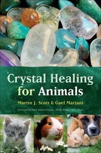 Crystal Healing for Animals Scott, Martin — photo 2