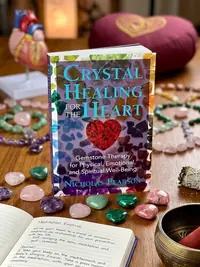 Crystal Healing for the Heart: Gemstone Therapy for Physical, Emotional, and Spiritual Well-Being — photo 1