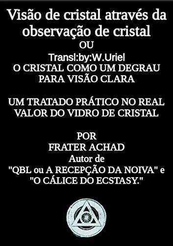 Crystal Vision Through Crystal Gazing: The Crystal as a Stepping Stone to Clear Vision