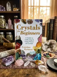 Crystals for Beginners: A Guide to Collecting & Using Stones & Crystals Kenner, Corrine — photo 1