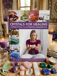 Crystals for Healing: A Practical Illustrated Handbook: How to Harness the Transforming Powers of Crystals to Heal and Energize, with Over 200 Step-By — photo 1