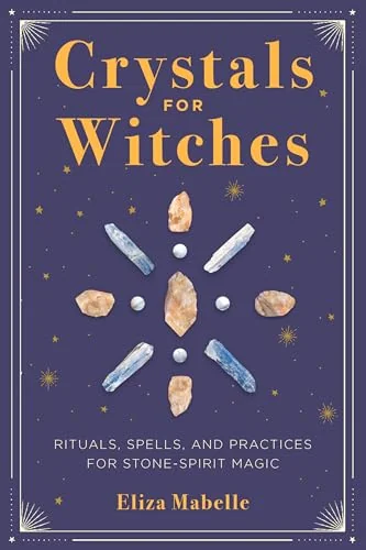 Crystals for Witches: Rituals, Spells, and Practices for Stone Spirit Magic — photo 3