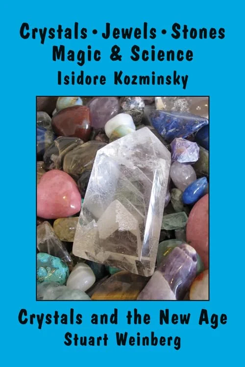 Crystals, Jewels, Stones/Crystals and the New Age: Magic & Science — photo 3