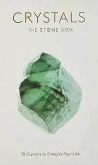 Crystals: The Stone Deck: 78 Crystals to Energize Your Life — photo 2