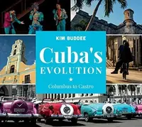 Cuba's Evolution: Columbus to Castro — photo 2