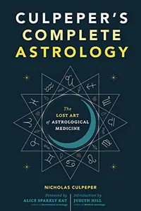 Culpeper's Complete Astrology: The Lost Art of Astrological Medicine — photo 2