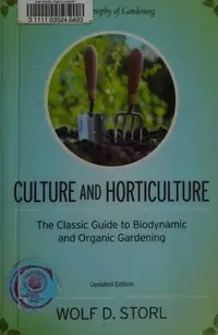 Culture and Horticulture: The Classic Guide to Organic and Biodynamic Gardening (Updated) — photo 2