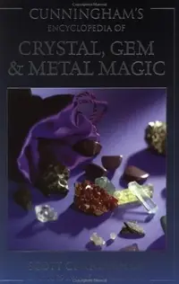 Cunningham's Encyclopedia of Crystal, Gem & Metal Magic Cunningham, Scott — photo 2
