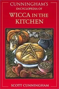 Cunningham's Encyclopedia of Wicca in the Kitchen Cunningham, Scott — photo 2