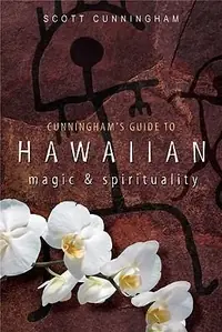 Cunningham's Guide to Hawaiian Magic & Spirituality — photo 2