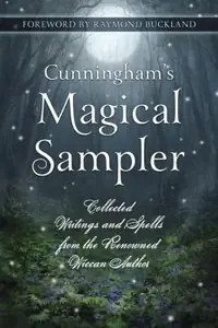 Cunningham's Magical Sampler: Collected Writings and Spells from the Renowned Wiccan Author — photo 2
