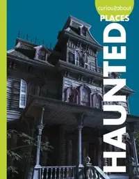 Curious about Haunted Places Olson, Gillia M — photo 2