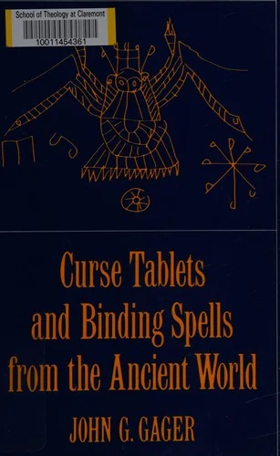 Curse Tablets and Binding Spells from the Ancient World (Revised)