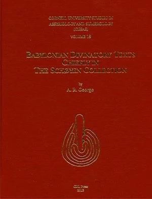 Cusas 18: Babylonian Divinatory Texts Chiefly in the Schøyen Collection George, Andrew R