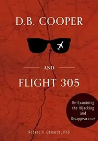 D. B. Cooper and Flight 305: Reexamining the Hijacking and Disappearance — photo 2