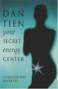 Dan-Tien: Your Secret Energy Center — photo 2