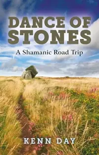 Dance of Stones: A Shamanic Road Trip — photo 2