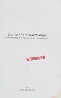 Dance of the Eternal Rapture: Understanding Who We Are on the Human Journey — photo 2