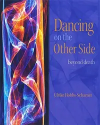 Dancing on the Other Side: Beyond Death — photo 2