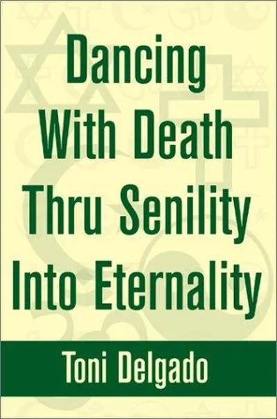 Dancing With Death Thru Senility Into Eternality — dewey-131