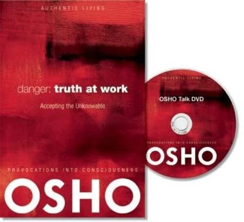 Danger: Truth at Work: The Courage to Accept the Unknowable [With CDROM] - PGW Osho International Foundation