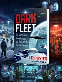 Dark Fleet: The Secret Nazi Space Program and the Battle for the Solar System — photo 1