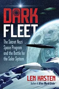 Dark Fleet: The Secret Nazi Space Program and the Battle for the Solar System — photo 2