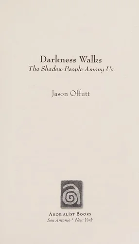 Darkness Walks: The Shadow People Among Us