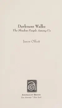 Darkness Walks: The Shadow People Among Us — photo 2