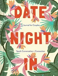 Date Night in: A Journal for Couplesspark Conversation & Connection — photo 2