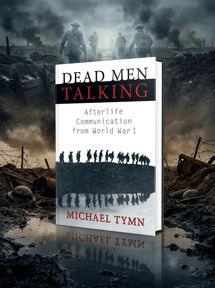Dead Men Talking: Afterlife Communication from World War I