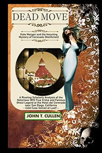 Dead Move: Kate Morgan and the Haunting Mystery of Coronado — dewey-133