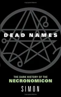Dead Names: The Dark History of the Necronomicon — photo 2