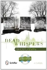 Dead Whispers: Ghostly EVPs [With CD (Audio)] — photo 2