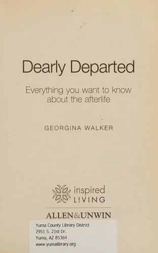 Dearly Departed: Everything You Want to Know about the Afterlife