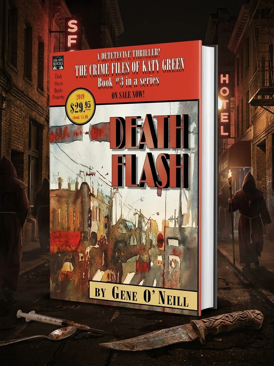 Deathflash: Book 3 in the series, The Crime Files of Katy Green O'Neill, Gene