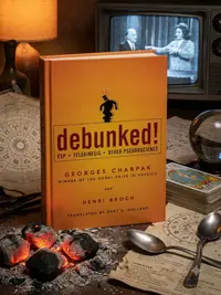 Debunked!: ESP, Telekinesis, and Other Pseudoscience — photo 1
