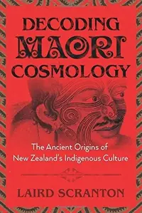 Decoding Maori Cosmology: The Ancient Origins of New Zealand's Indigenous Culture — photo 2