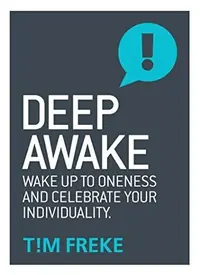 Deep Awake: Wake Up to Oneness and Celebrate Your Individuality — photo 2