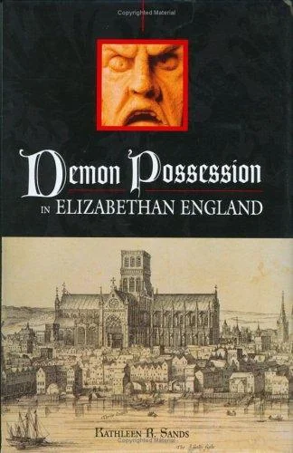 Demon Possession in Elizabethan England