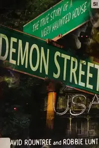 Demon Street, USA: The True Story of a Very Haunted House — photo 2