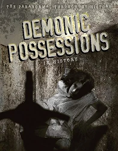 Demonic Possessions in History Croy, Anita