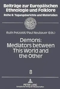Demons: Mediators between This World and the Other: Essays on Demonic Beings from the Middle Ages to the Present Petzoldt, Leander — photo 2