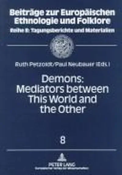 Demons: Mediators Between This World and the Other: Essays on Demonic Beings from the Middle Ages to the Present Petzoldt, Ruth — dewey-133