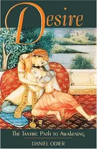 Desire: The Tantric Path to Awakening (Original) — photo 2