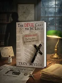 Devil Came to St. Louis: The Uncensored True Story of the 1949 Exorcism — photo 1